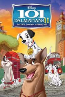 101 DALMATIANS II PATCH’S LONDON ADVENTURE (2002) ทรามวัยกับไอ้ด่าง 2 เส้นทางตะลุยลอนดอน