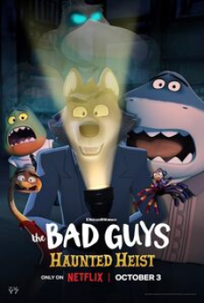 The Bad Guys Haunted Heist (2024) วายร้ายพันธุ์ดี ปล้นป่วนฮาโลวีน