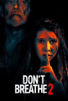 Don’t Breathe 2 (2021) ลมหายใจสั่งตาย 2