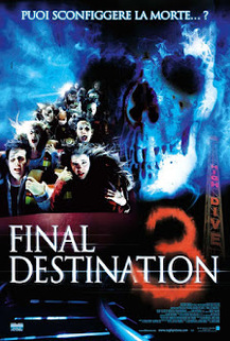 Final Destination 3 (2006) ไฟนอล เดสติเนชั่น 3 โกงความตาย เย้ยความตาย