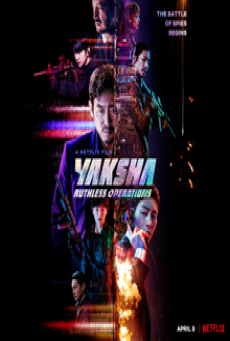 Yaksha Ruthless Operations (2022) ปฏิบัติการยักษ์ล้มยักษ์