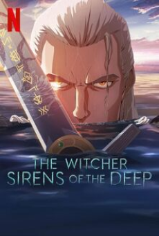 The Witcher Sirens of the Deep (2025) เดอะ วิทเชอร์ นักล่าจอมอสูร ไซเรนแห่งทะเลลึก