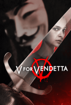 V FOR VENDETTA (2005) เพชฌฆาตหน้ากากพญายม