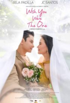 Wish You Were The One (2023) อยากให้เธอเป็นคนนั้น