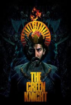 The Green Knight (2021) เดอะ กรีนไนท์ ศึกโค่นอัศวินอมตะ