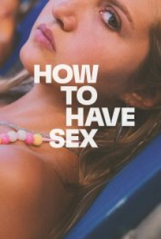 How To Have Sex (2023) ซิงนั้นสำคัญไฉน