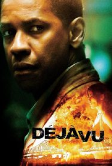 Deja Vu (2006) ภารกิจเดือด ล่าทะลุเวลา