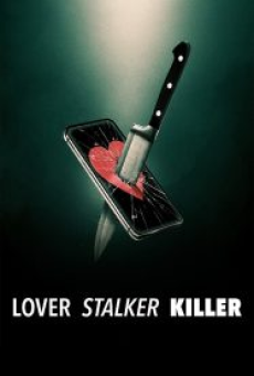 Lover, Stalker, Killer (2024) คนรัก สตอล์กเกอร์ ฆาตกร