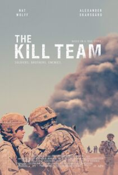 The Kill Team (2019) หน่วยจัดตั้งพิเศษ ทีมสังหาร