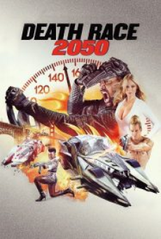 Death Race 2050 (2017) ซิ่งสั่งตาย 2050