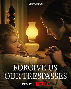 FORGIVE US OUR TRESPASSES (2022)